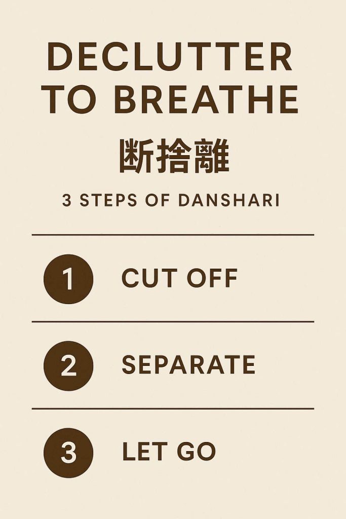 Danshari - Declutter to Breathe - Zen Living